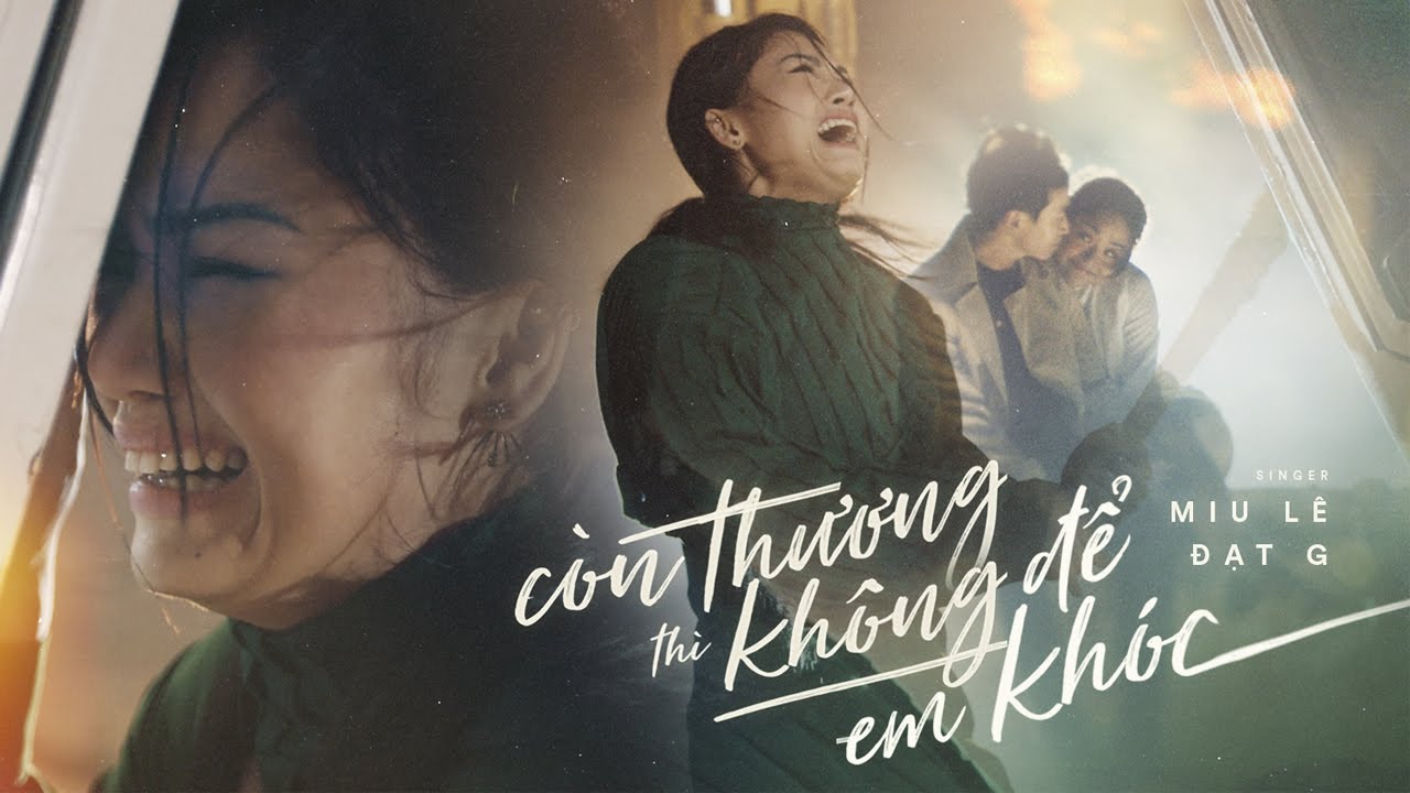còn thương thì không để em khóc