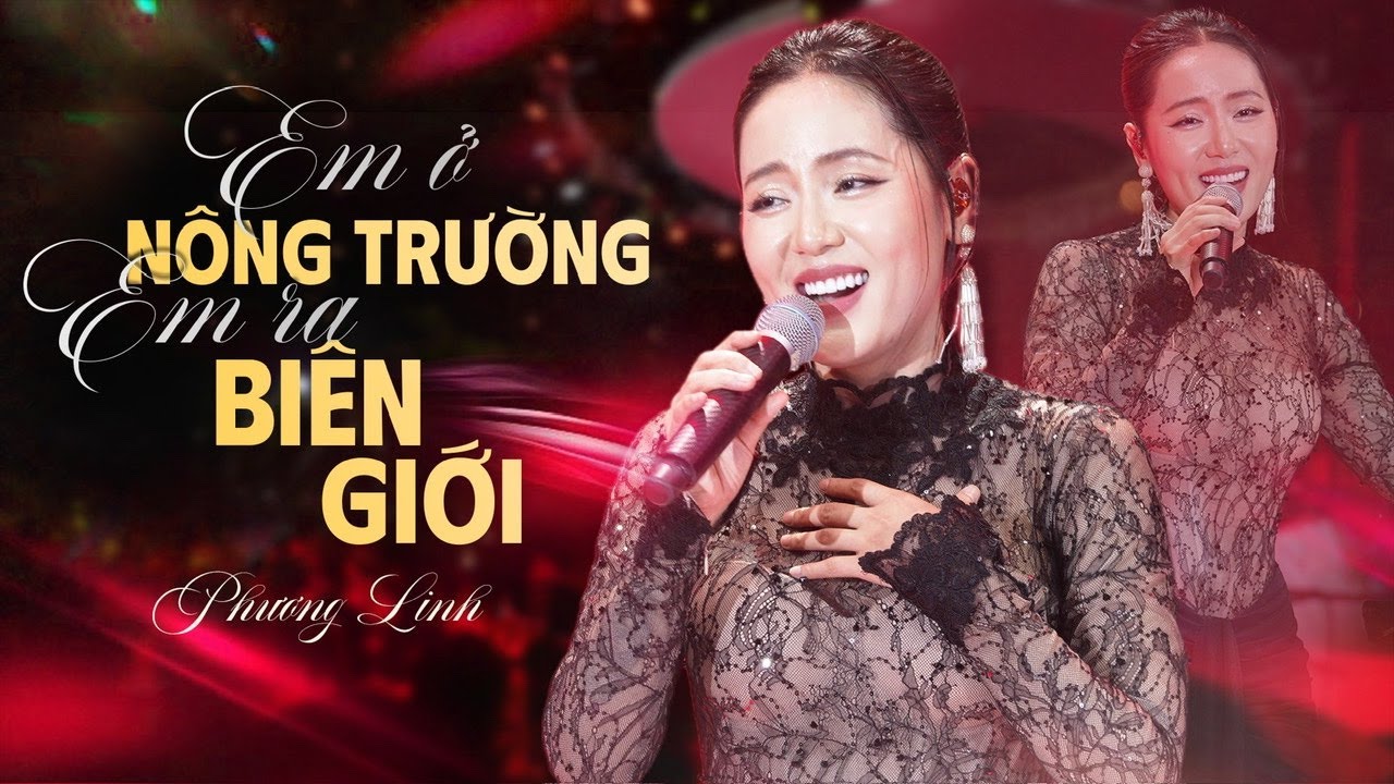 Em Ở Nông Trường Em Ra Biên Giới