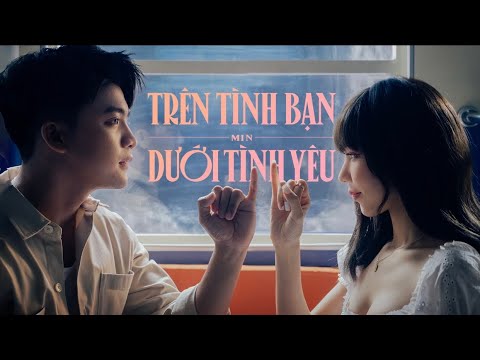 Trên Tình Bạn Dưới Tình Yêu