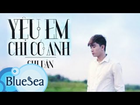 Yêu Em Chỉ Có Anh